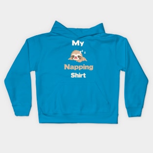 my napping shirt sloth shirt design Kids Hoodie